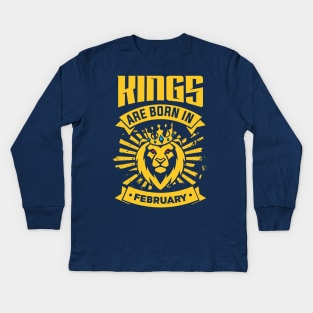 Kings Are Born In February Happy Birthday Kids Long Sleeve T-Shirt